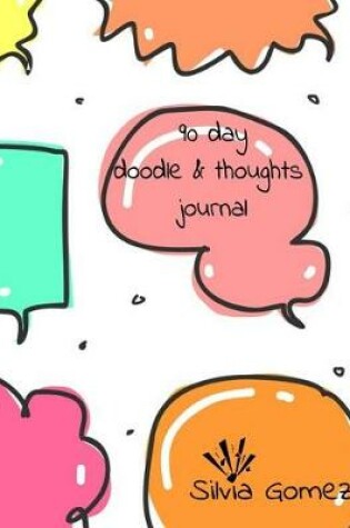 Cover of 90 Day Doodle & Thought Journal