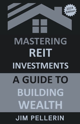 Book cover for Mastering REIT Investments - A Comprehensive Guide to Wealth Building