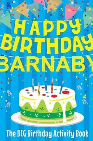 Cover of Happy Birthday Barnaby - The Big Birthday Activity Book