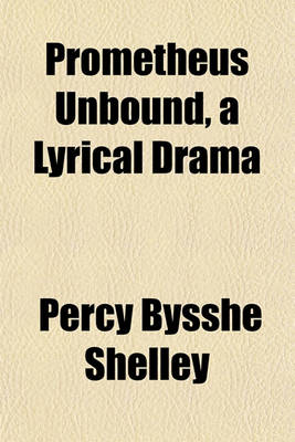 Book cover for Prometheus Unbound, a Lyrical Drama