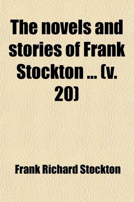 Book cover for The Novels and Stories of Frank Stockton (Volume 20)