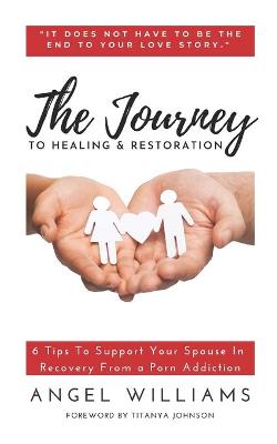 Book cover for The Journey to Healing & Restoration