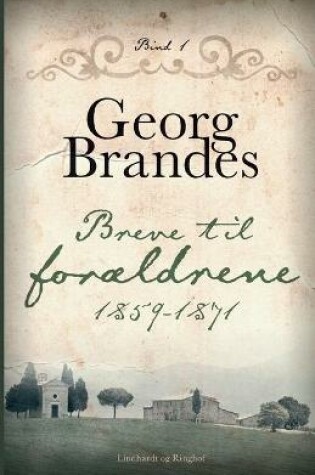 Cover of Breve til forældrene 1859-1871 (bind 1)