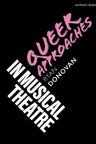 Cover of Queer Approaches in Musical Theatre