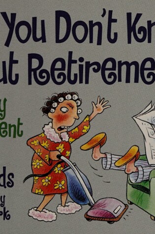 Cover of What Do You Know About Retirement....