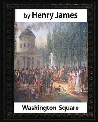 Book cover for Washington Square (1880), by Henry James, novel (illustrated)