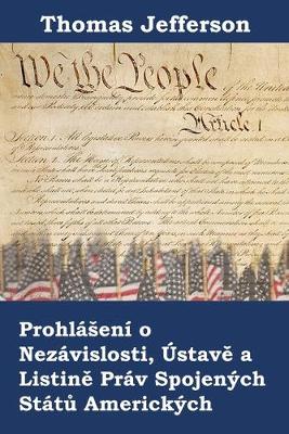 Book cover for Prohlaseni o Nezavislosti, Ustavě a Listině Prav Spojenych Statů Americkych