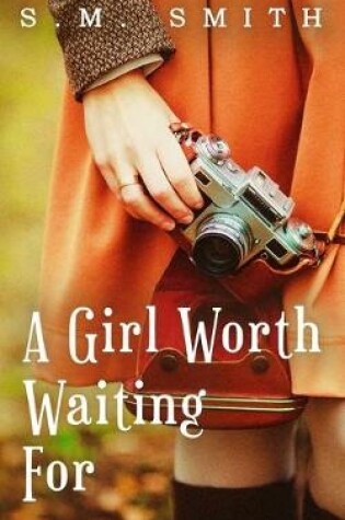 Cover of A Girl Worth Waiting For