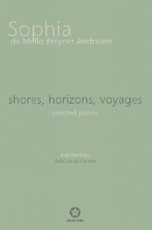 Cover of Shores, Horizons, Voyages...: Selected Poems