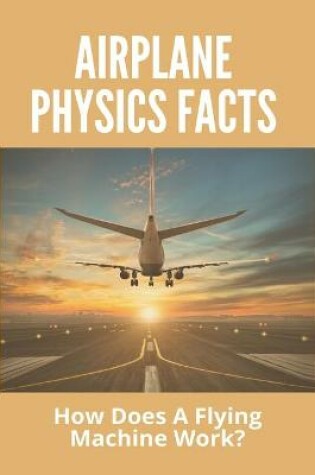 Cover of Airplane Physics Facts