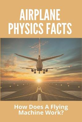 Book cover for Airplane Physics Facts