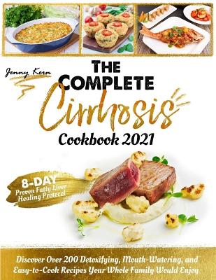 Book cover for The Complete Cirrhosis Cookbook 2021