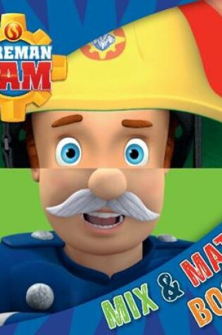 Cover of Fireman Sam: Mix and Match Book