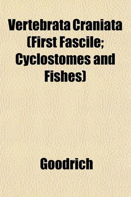 Book cover for Vertebrata Craniata (First Fascile; Cyclostomes and Fishes)