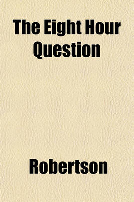 Book cover for The Eight Hour Question