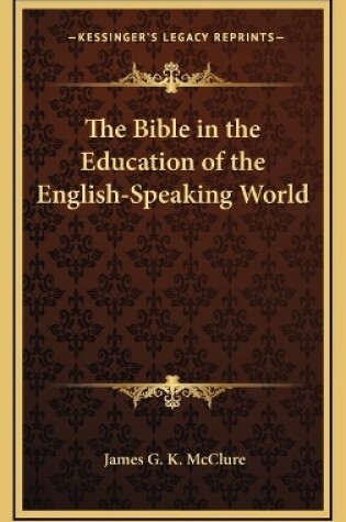 Cover of The Bible in the Education of the English-Speaking World