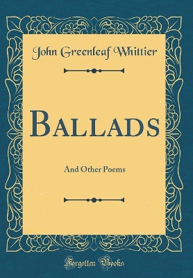 Book cover for Ballads: And Other Poems (Classic Reprint)
