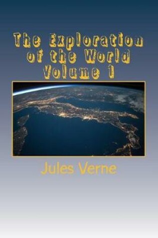 Cover of The Exploration of the World Volume 1