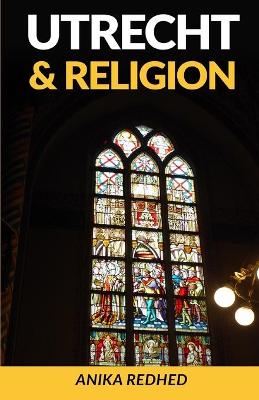 Book cover for Utrecht & Religion (Full Color)