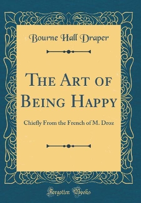 Book cover for The Art of Being Happy