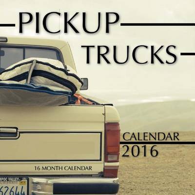 Book cover for Pickups Trucks Calendar 2016