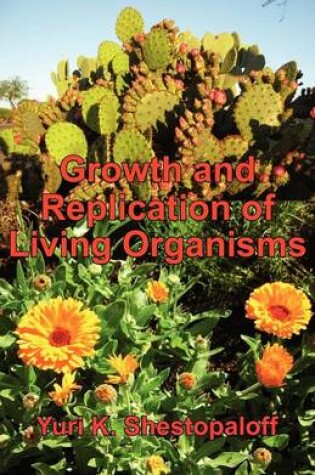 Cover of Growth and Replication of Living Organisms