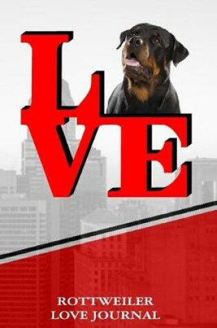 Cover of Rottweiler Love Journal