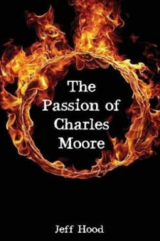 Cover of The Passion of Charles Moore