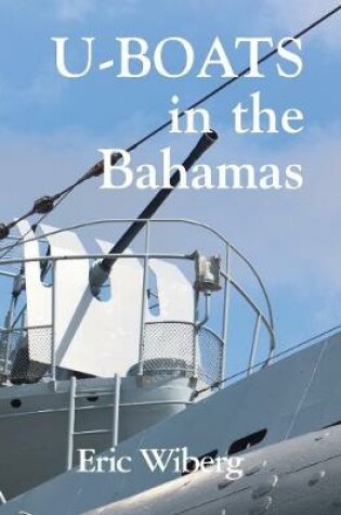 Cover of U-Boats in the Bahamas