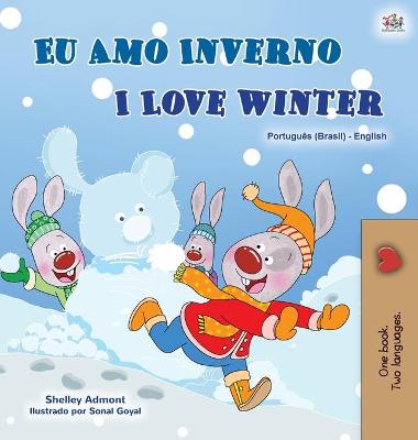 Cover of I Love Winter (Portuguese English Bilingual Book for Kids -Brazilian)