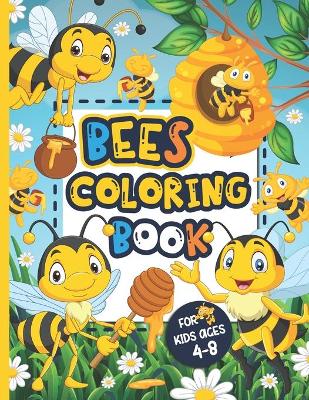 Book cover for Bees Coloring Book for Kids Ages 4-8
