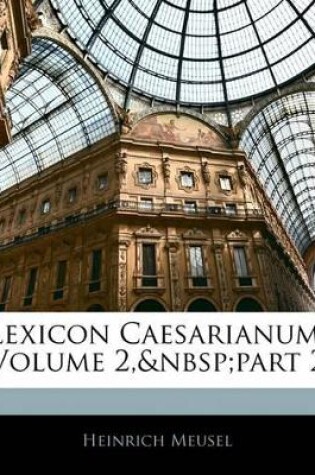 Cover of Lexicon Caesarianum, Volume 2, Part 2