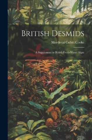Cover of British Desmids