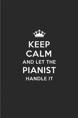 Book cover for Keep Calm and Let the Pianist Handle It