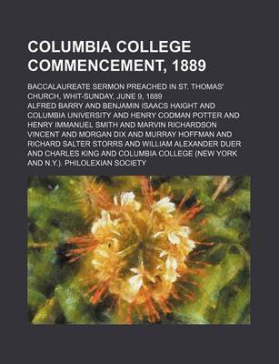 Book cover for Columbia College Commencement, 1889; Baccalaureate Sermon Preached in St. Thomas' Church, Whit-Sunday, June 9, 1889