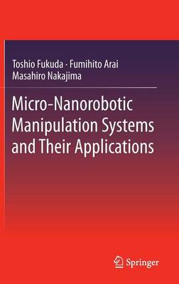 Book cover for Micro-Nanorobotic Manipulation Systems and Their Applications