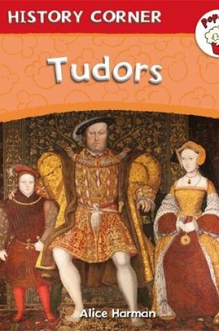 Cover of Popcorn: History Corner: Tudors
