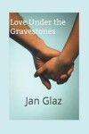 Book cover for Love Under the Gravestones