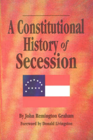 Cover of Constitutional History Secession, A