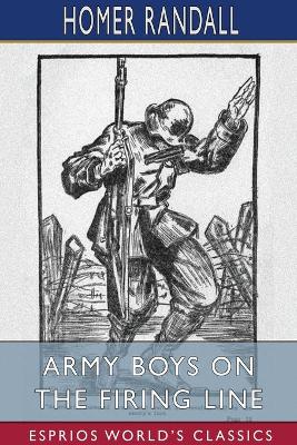 Book cover for Army Boys on the Firing Line (Esprios Classics)