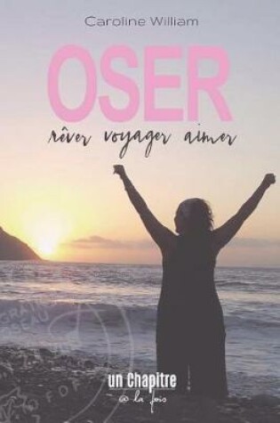 Cover of Oser Rever, Voyager, Aimer