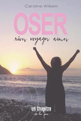 Book cover for Oser Rever, Voyager, Aimer