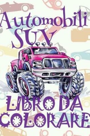 Cover of Automobili suv Libro da Colorare