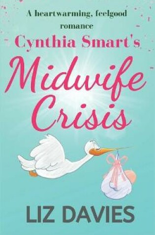 Cover of Cynthia Smart's Midwife Crisis