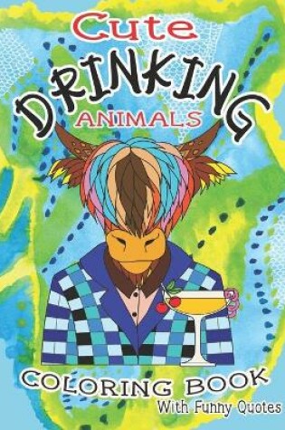 Cover of Cute Drinking Animals Coloring Book