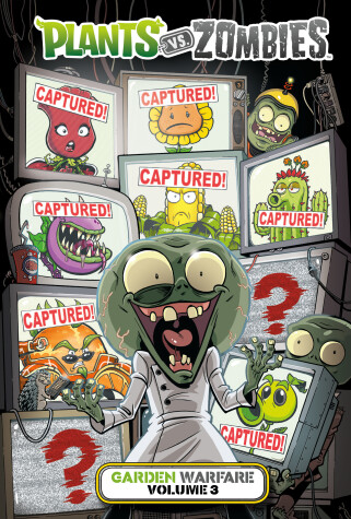 Book cover for Plants vs. Zombies: Garden Warfare Volume 3