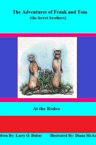 Cover of Frank and Tom (the Ferret Brothers) at the Rodeo