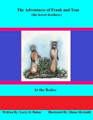 Book cover for Frank and Tom (the Ferret Brothers) at the Rodeo