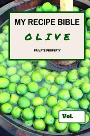 Cover of My Recipe Bible - Olive