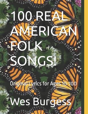 Book cover for 100 Real American Folk Songs!